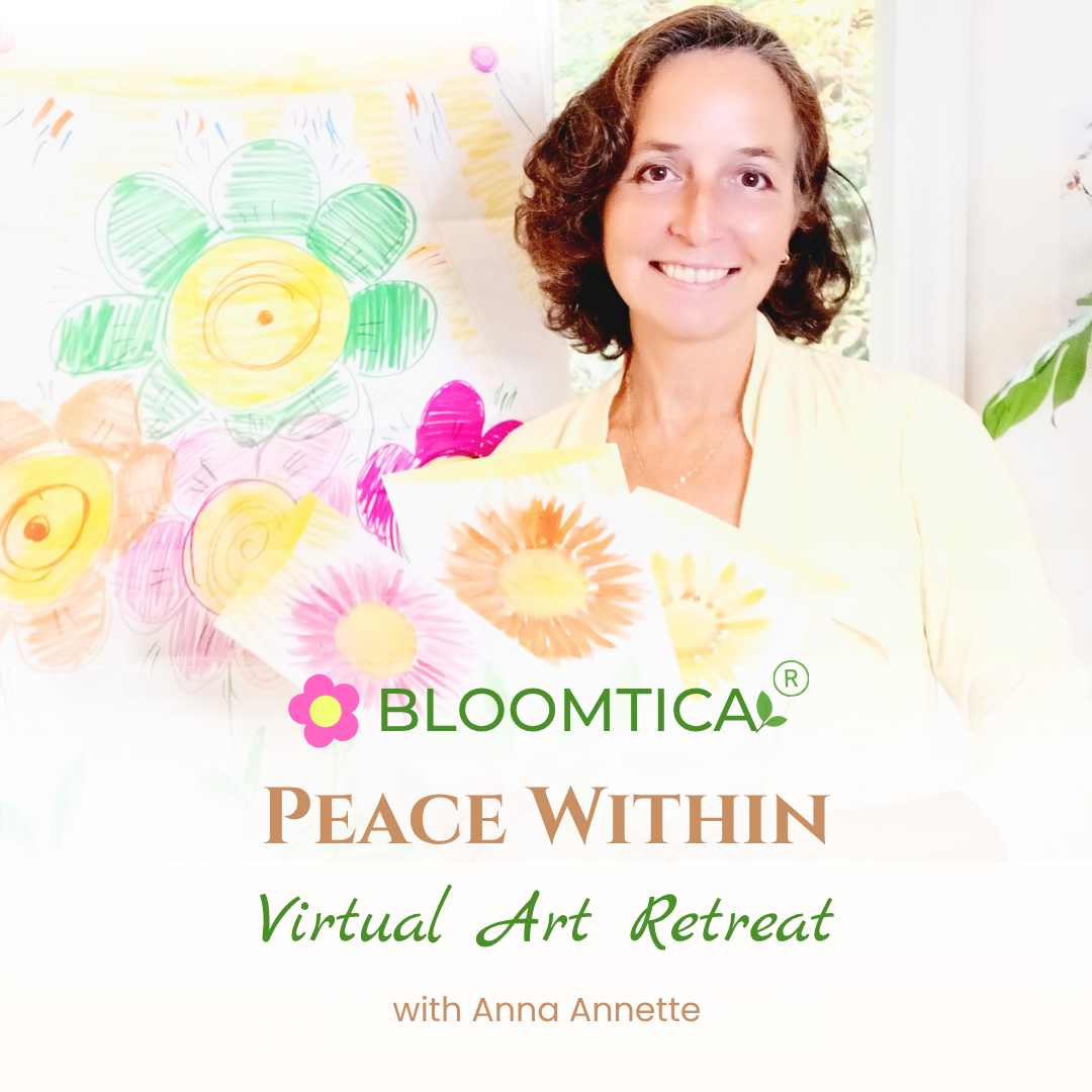 Bloomtica® Peace Within Art Retreat (live virtual)