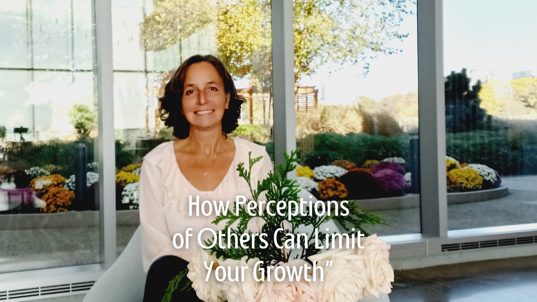 How Perceptions of Others Can Limit Your Growth