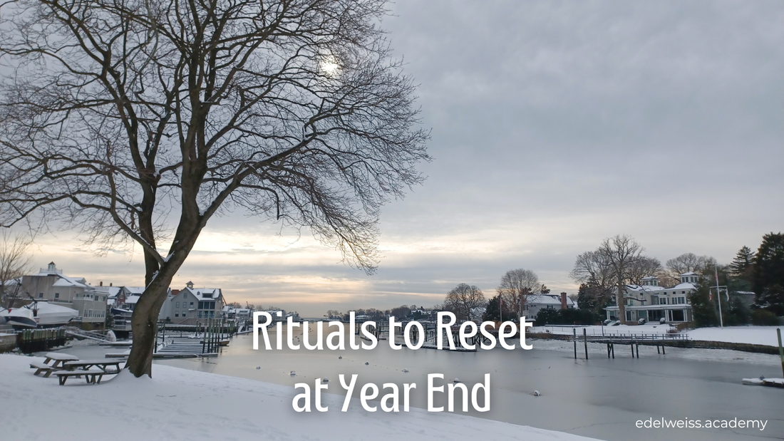 Rituals to Reset at Year End