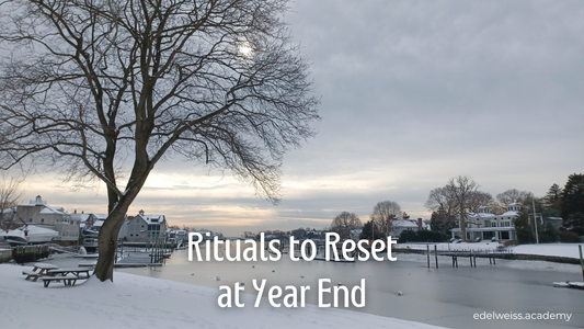 Rituals to Reset at Year End