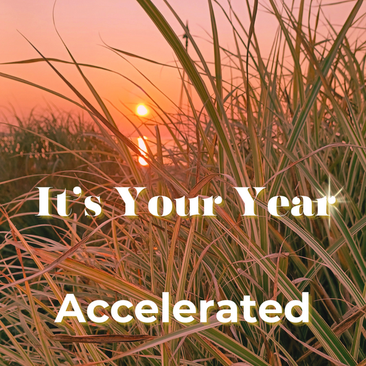 It's Your Year: Accelerated